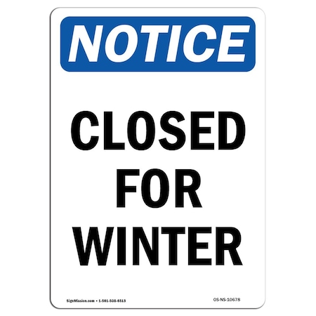 Signmission OSHA Notice, 5" Height, Closed For Winter Sign, 5" X 3.5", Portrait OS-NS-D-35-V-10678